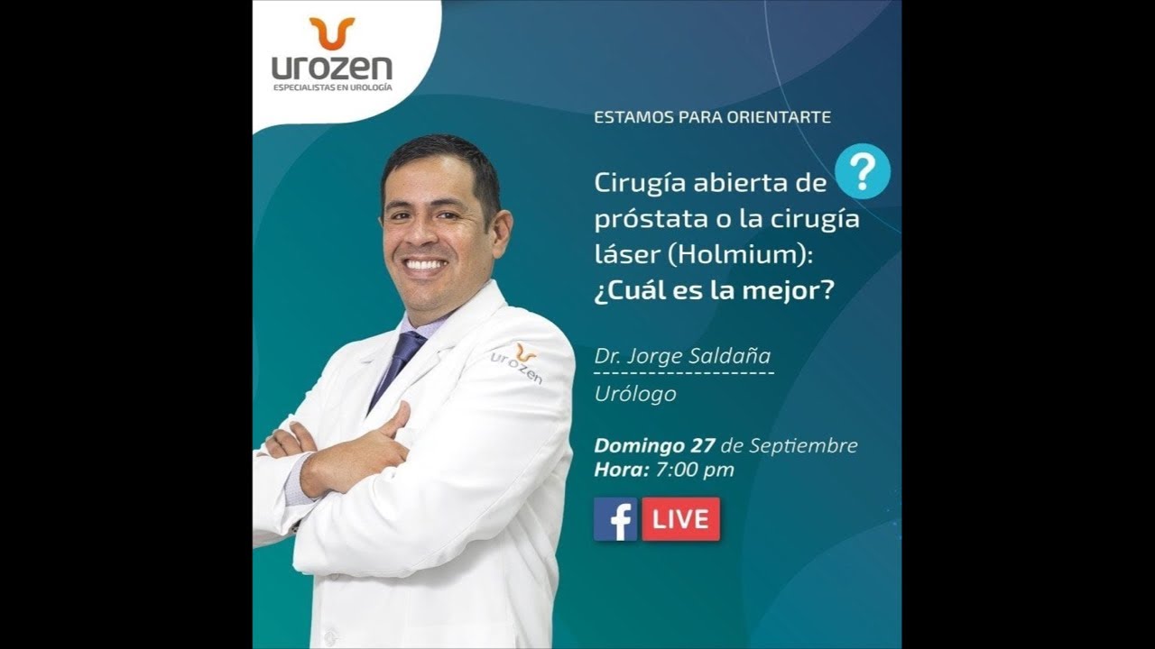Cuando operar la Prostata? Qué método es mejor ? Laser, abierta o Holmium ?