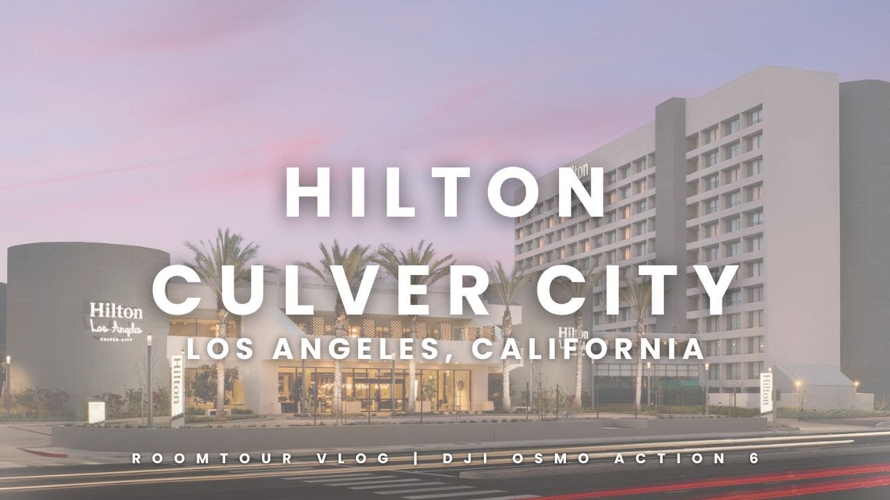 Explore with Isaac Los Angeles, CA HILTON CULVER CITY - Room 1012  | 4K | DJI OSMO ACTION 6