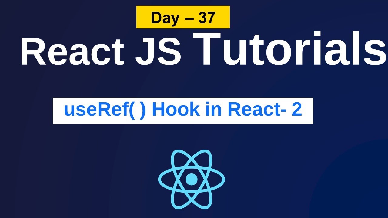 use ref hook in react part- 2| hooks in react js | react js tutorials