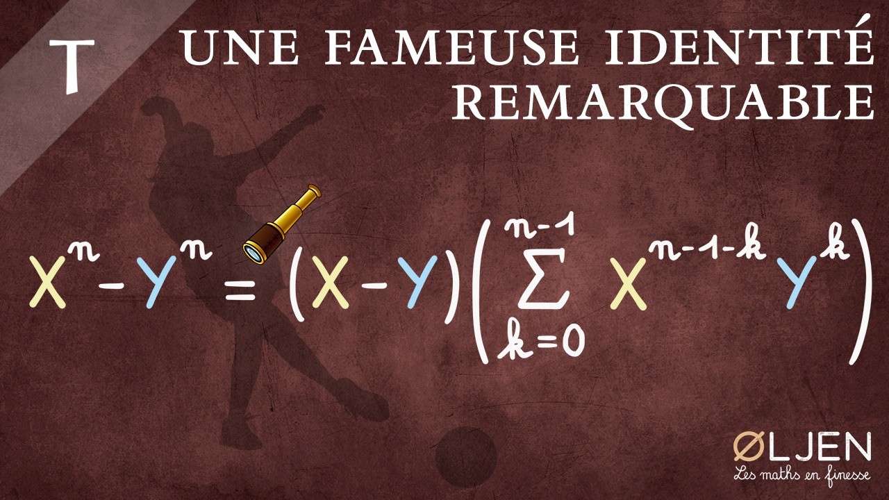 [EM#1] Une fameuse identit&eacute; remarquable (D&eacute;monstration)