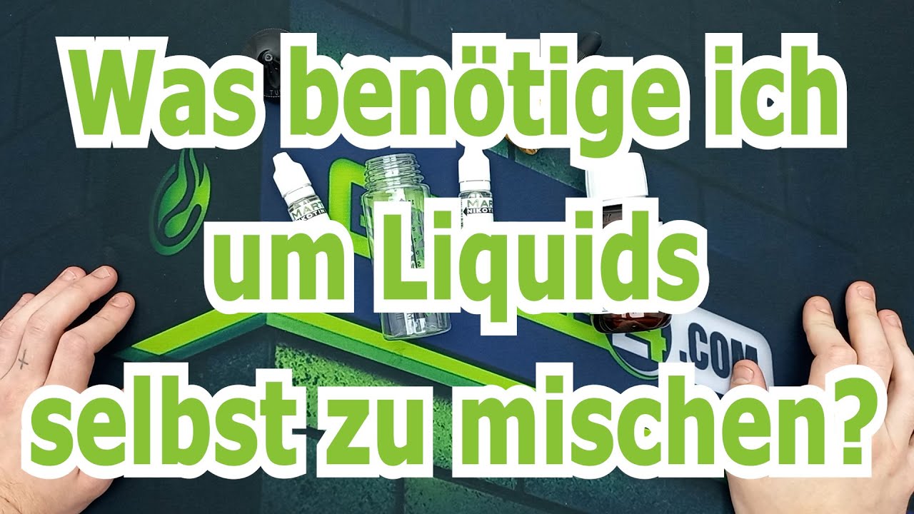 Was benötige ich um Liquids selbst zu mischen?