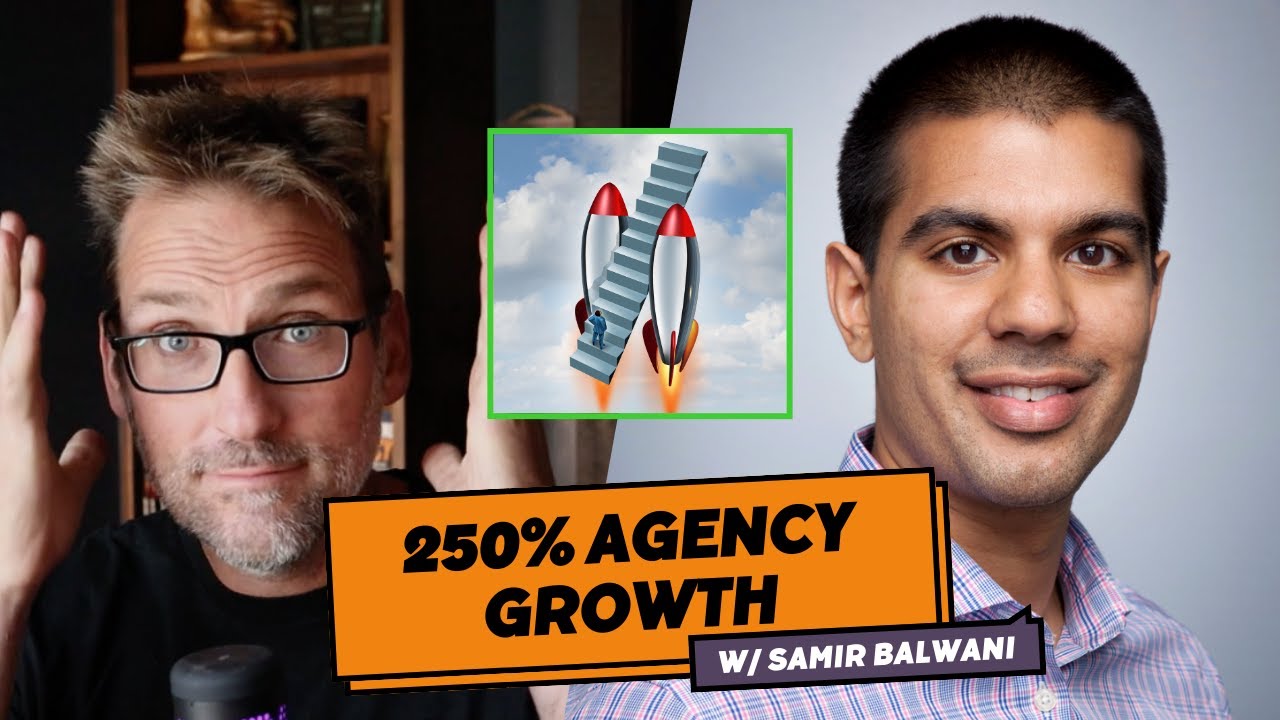 Supercharged Agency Growth with an Effective Hiring Structure with Samir Balwani | SAM | Ep #632