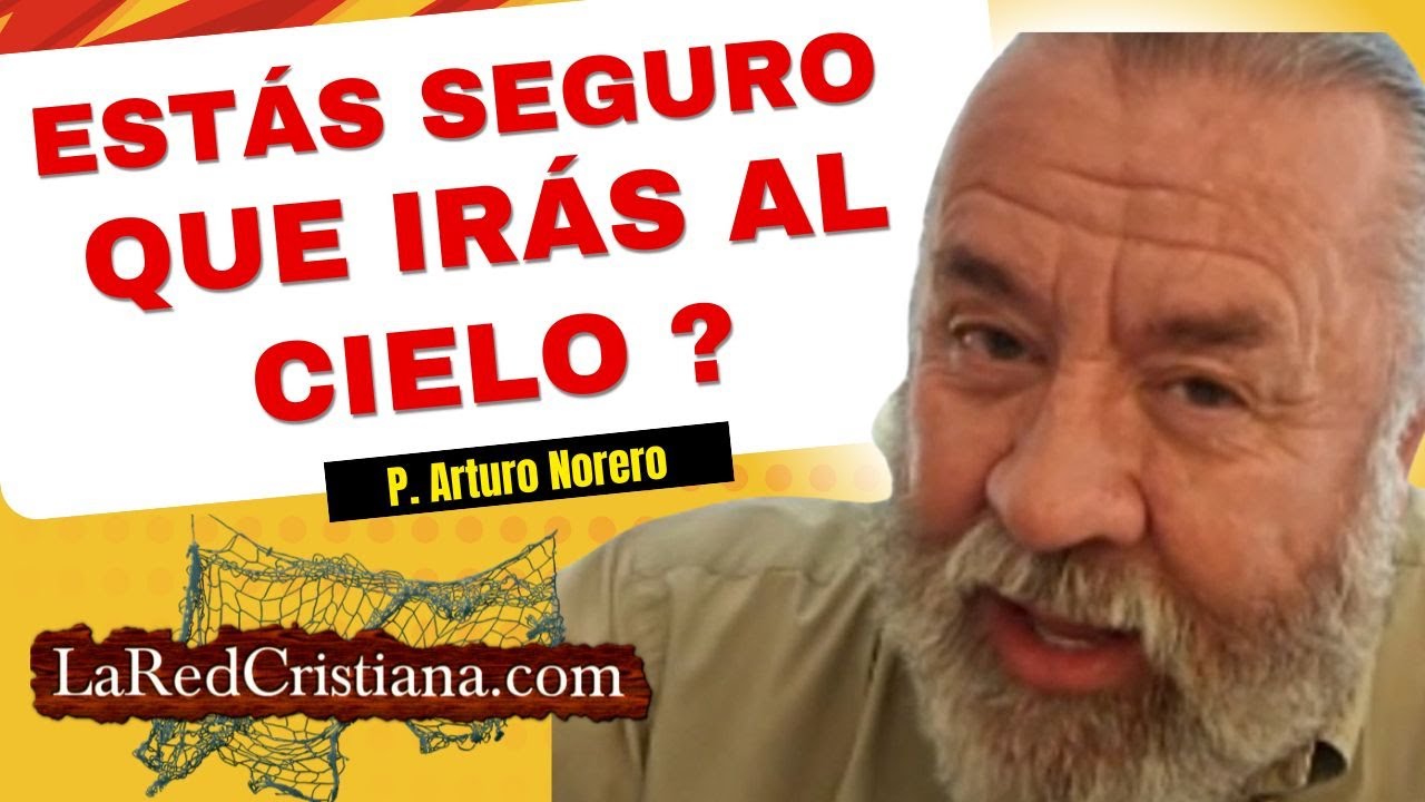 🔴 REQUISITOS para LA SALVACION QUE DICE LA BIBLIA ( IR AL CIELO ) P ARTURO NORERO LaRedCristiana.com
