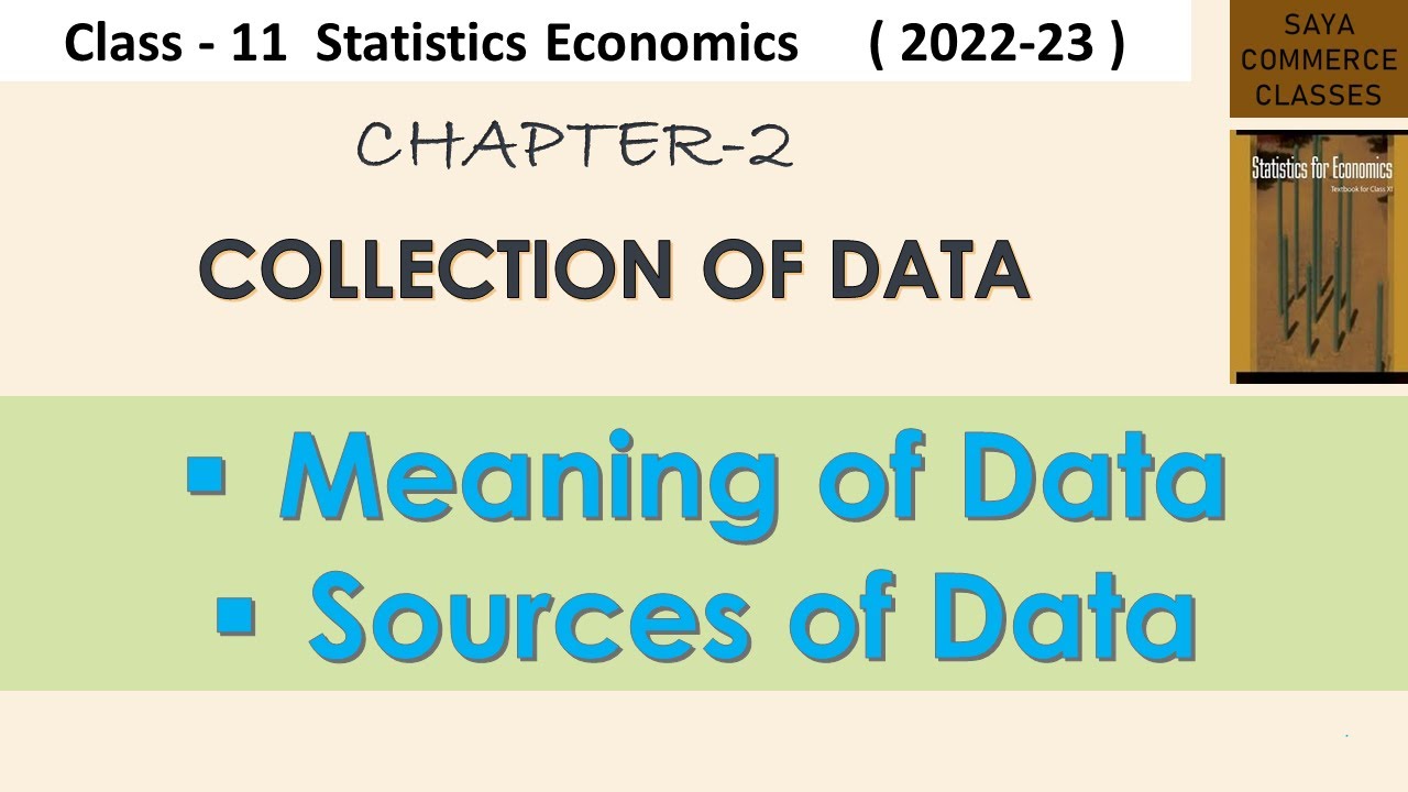 Meaning and Source of Data || Collection Of Data ||Class -11 || Statistics Economics