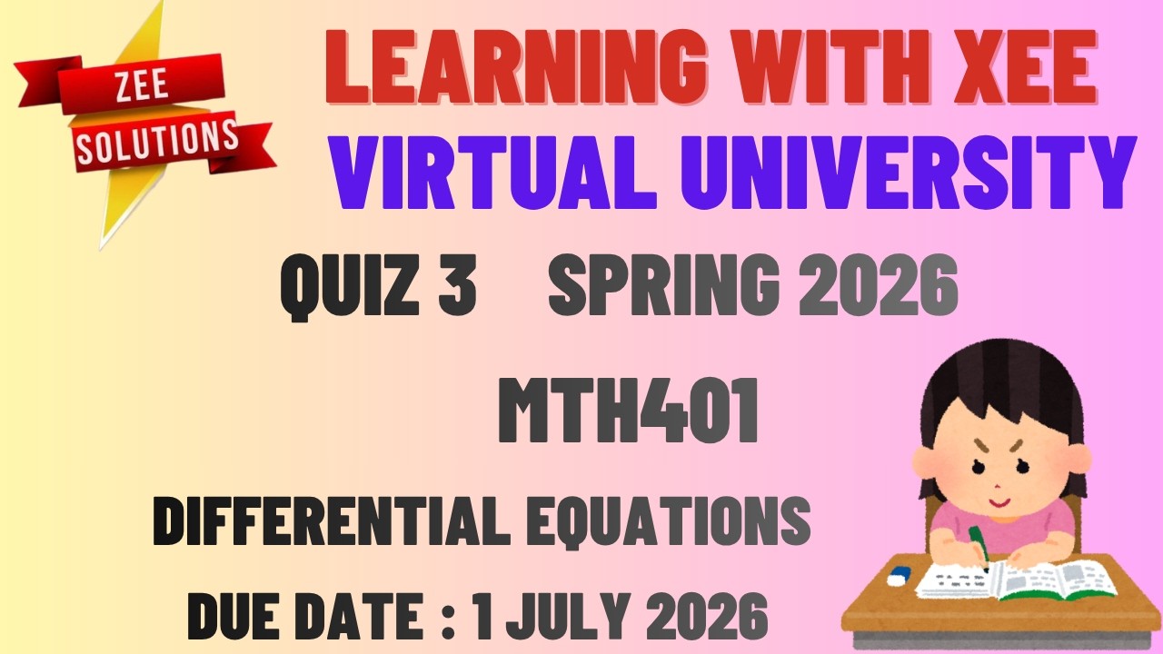 MTH401 Differential Equations Quiz 4 Spring 2026 Virtual University of Pakistan