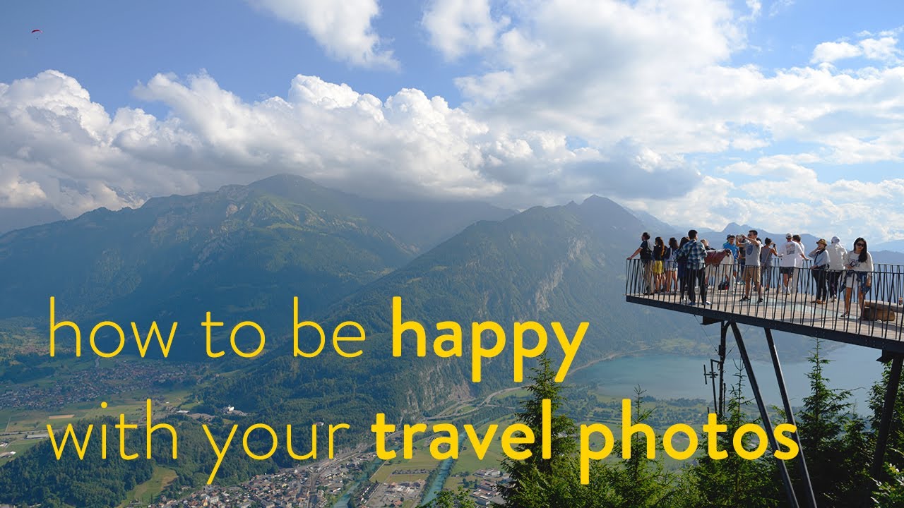 Digital Darkroom: How To Be Happy With Your Travel Photography