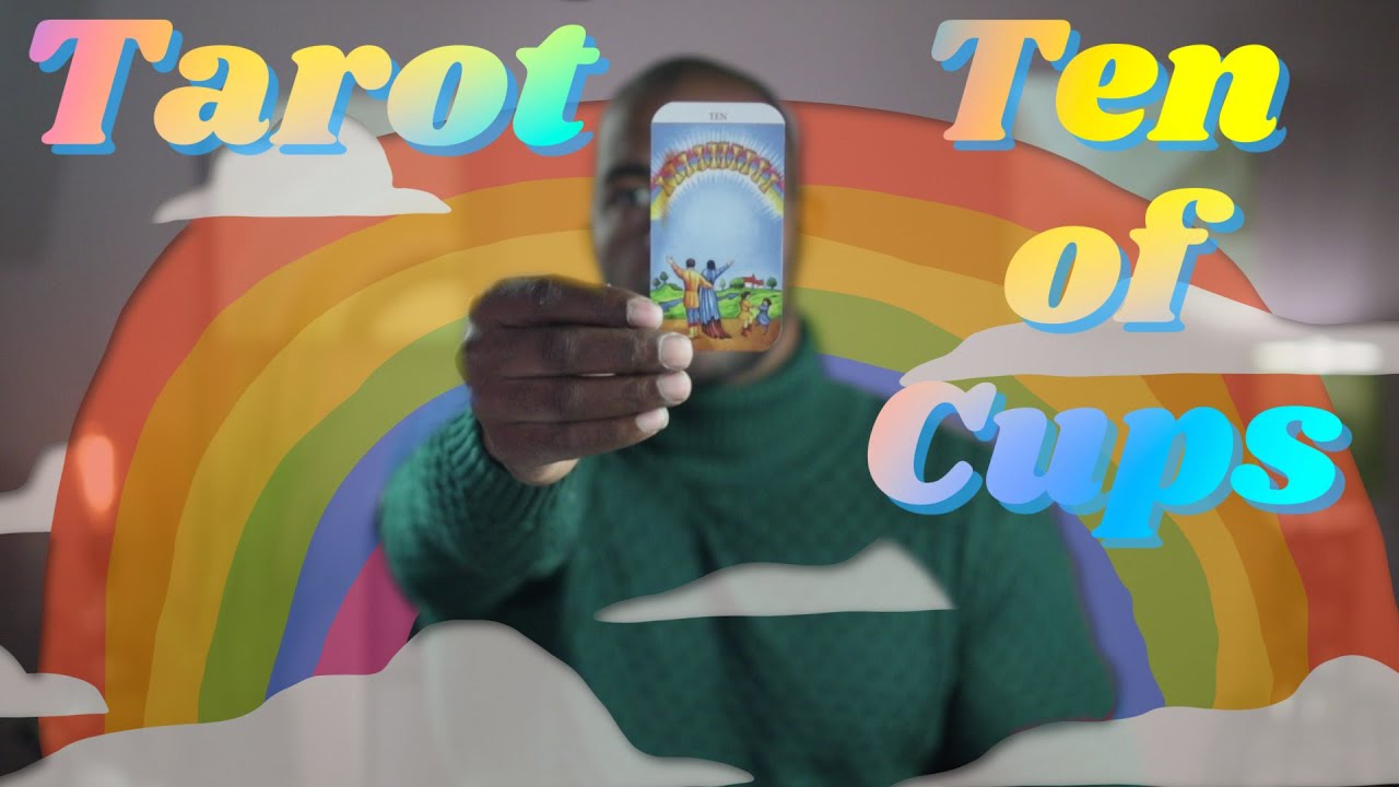 Ten of Cups:  It might not be what you think: The Cost of Success