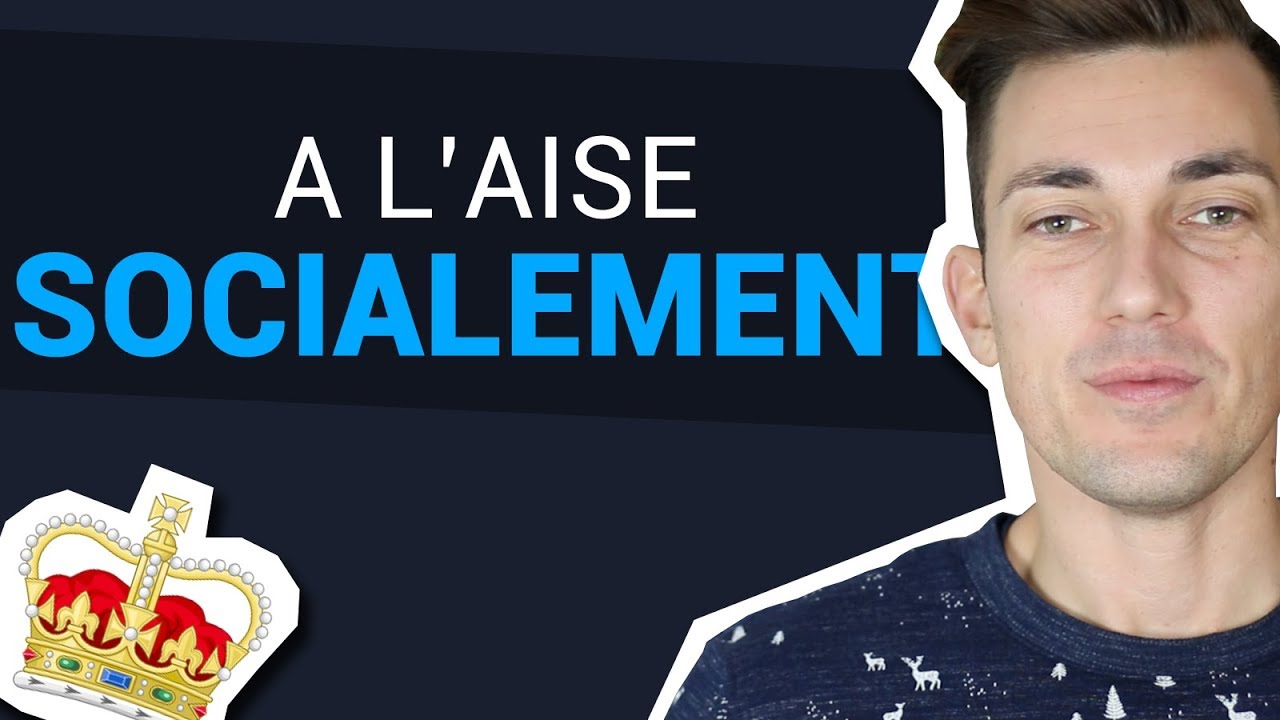Comment être à l'aise dans ses interactions sociales