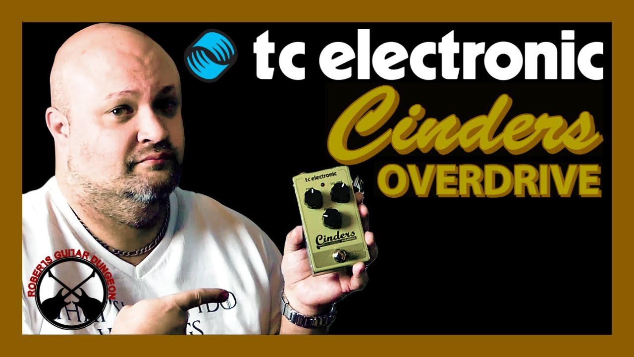 TC Electronic Cinders Overdrive | Affordable, Durable, And Sounds AWESOME!