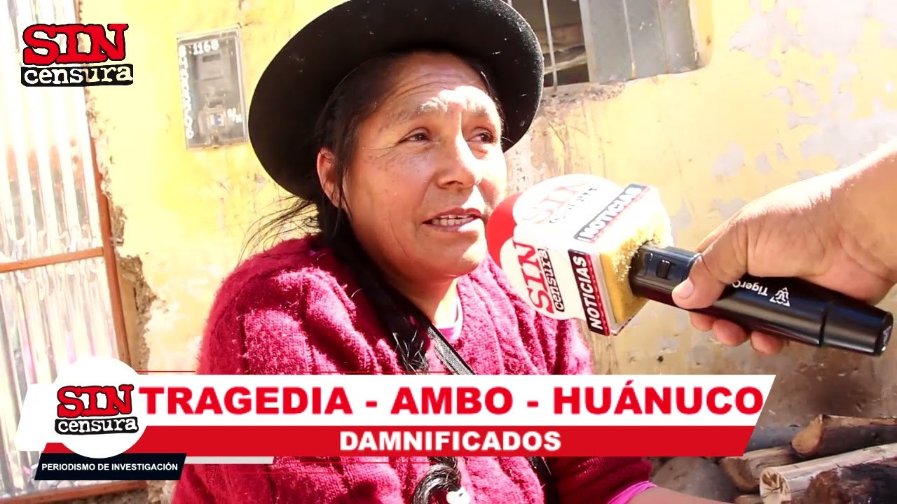 SINCENSURA HUANUCO,TRAGEDIA EN LA PROVINCIA DE AMBO,DESLIZAMIENTO DE UN CERRO ,MILAGRITOS..