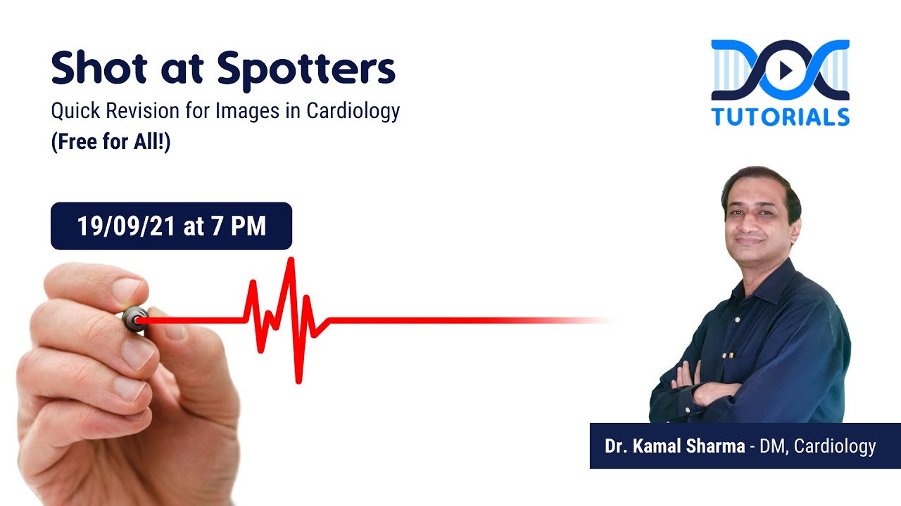 Shot at Spotters | Quick Revision for Images in Cardiology by Dr Kamal Sharma | SS DM | DocTutorials