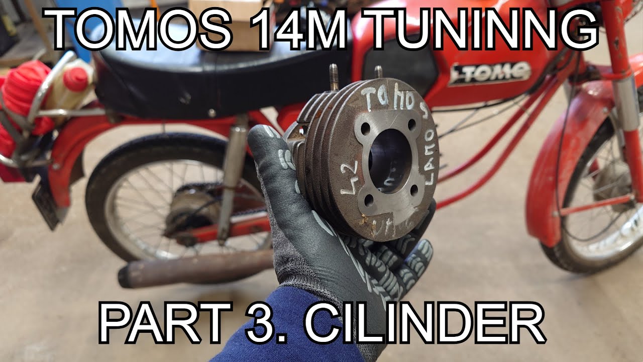 TOMOS 14M TUNNING PART 3.  CILINDER