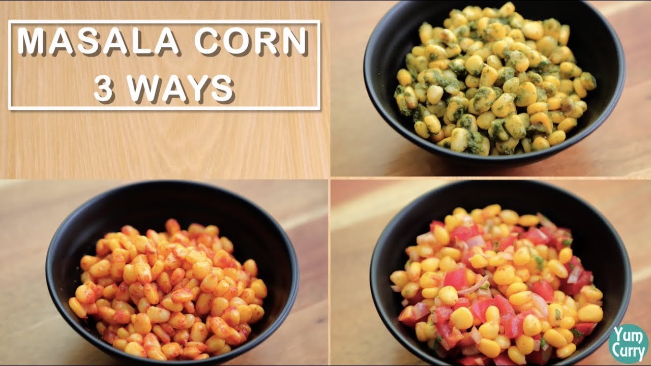 Masala Corn 3 Ways - Masala Corn Recipe