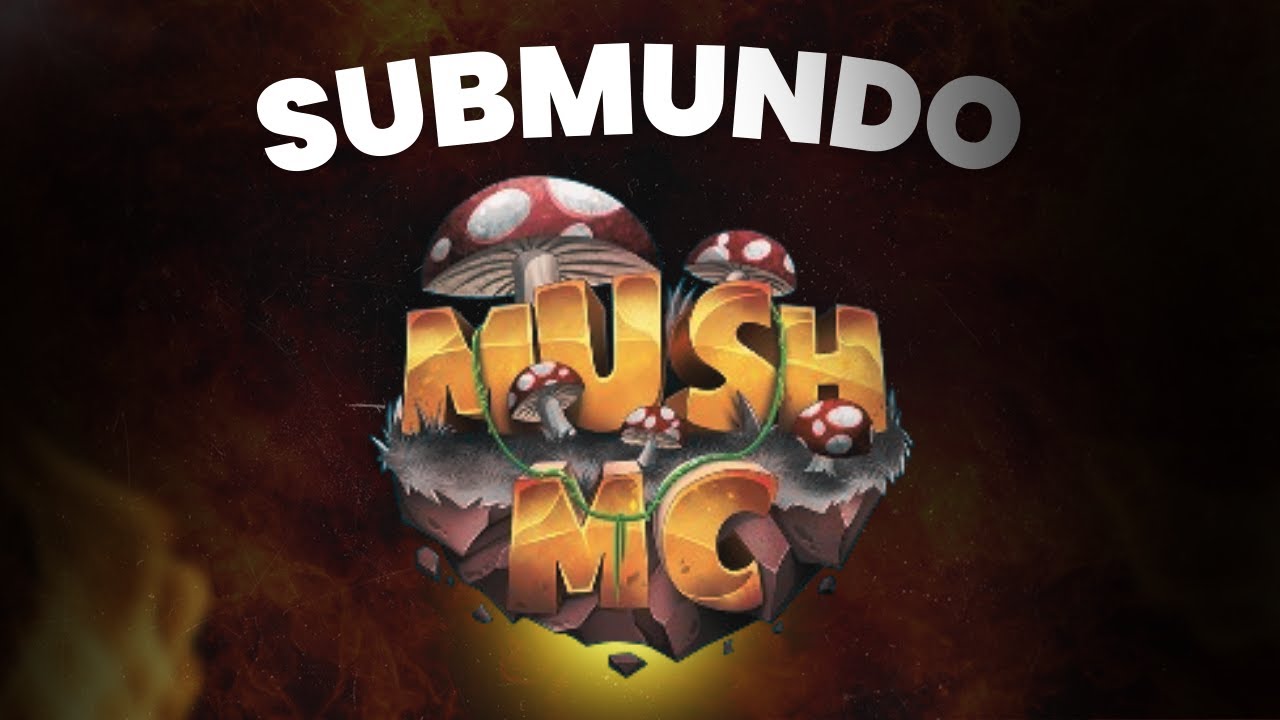 O submundo do Mush
