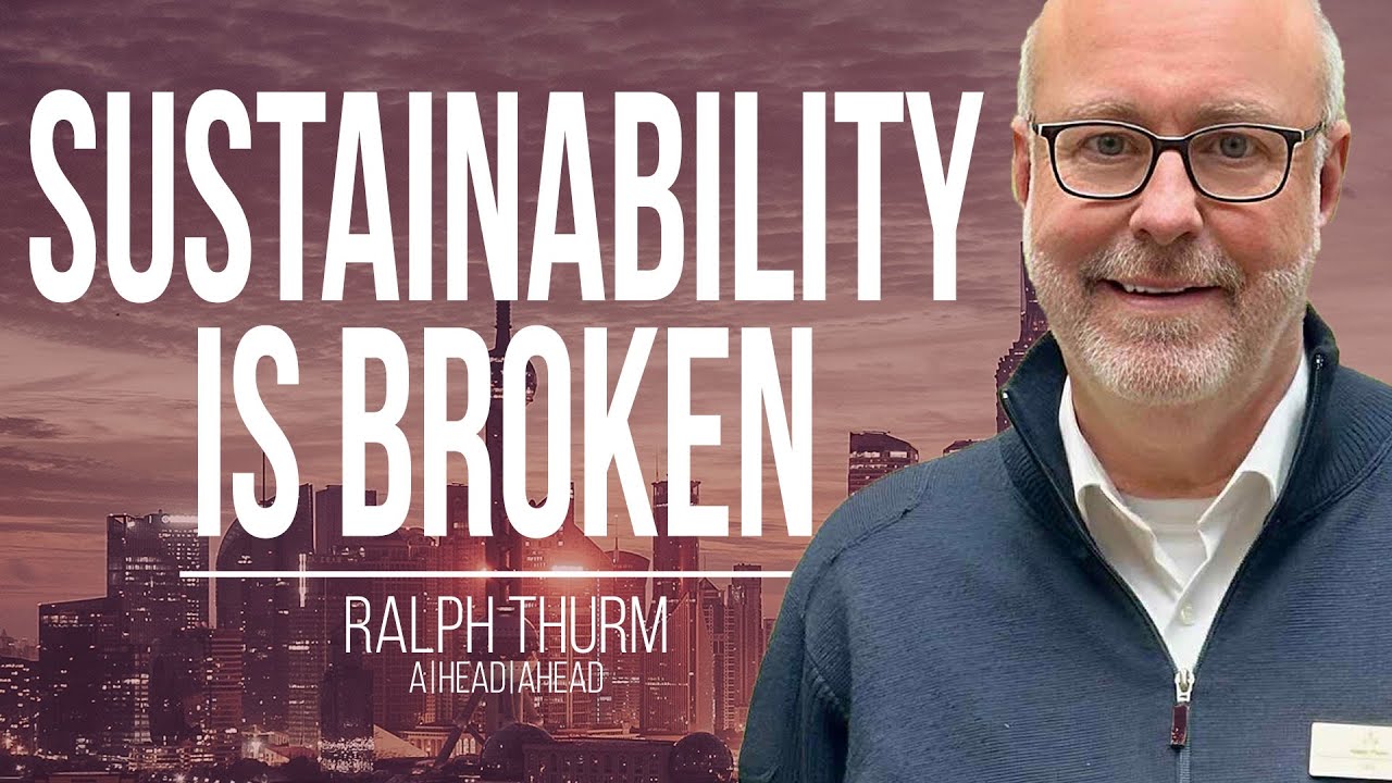 How the Sustainability Movement Lost Its Way | Ralph Thurm