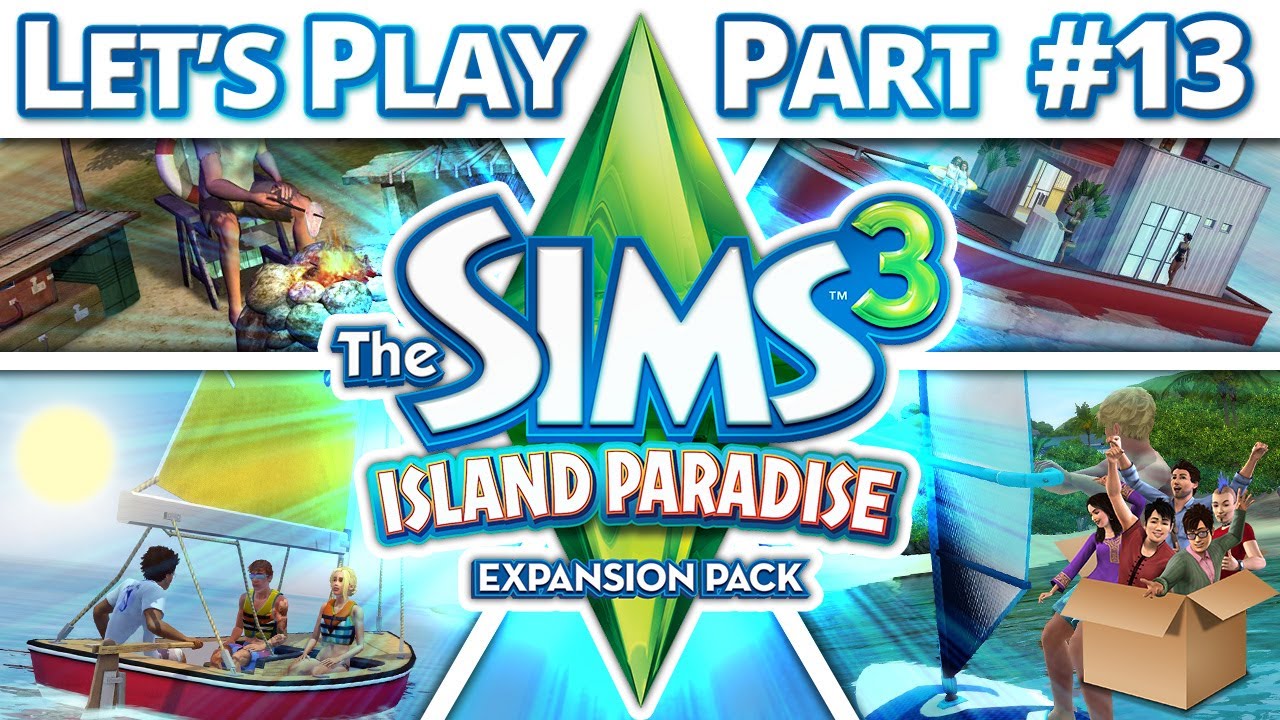 Let's Play The Sims 3 - Island Paradise - Part 13