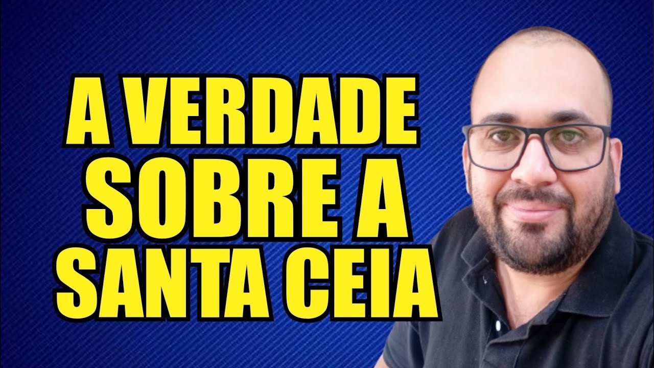 VOCÊ SABE O QUE É COMER INDIGNAMENTE A SANTA CEIA?