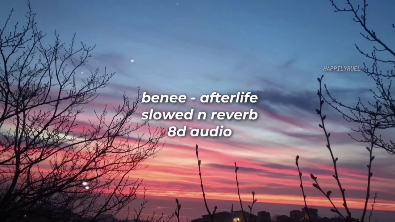 Benee - Afterlife [slowed n reverb + 8D Audio]