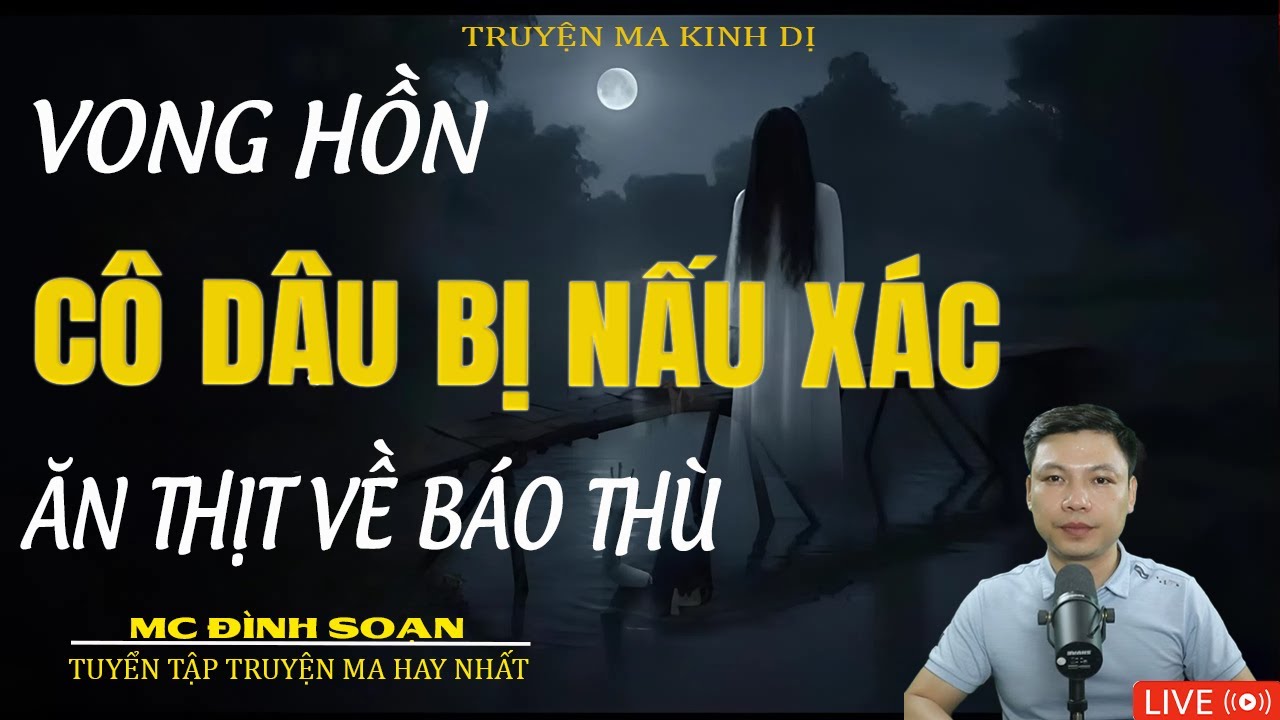 CÔ DÂU BỊ NẤU XÁC ĂN THỊT TRỞ VỀ BÁO THÙ | Truyện Ma Kinh Dị -Tuyển Tập Truyện Ma Đình Soạn Hay 2026