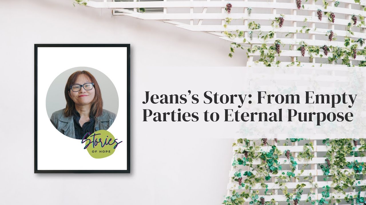 Jean's Story: From Empty Parties to Eternal Purpose