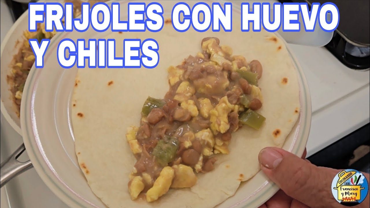 FRIJOLES CON HUEVO Y CHILES #cocinandoconfranciscoymary 