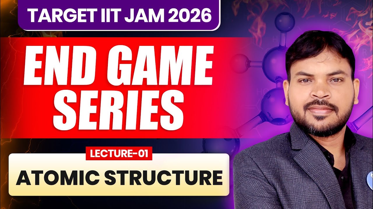 Atomic Structure | Organic Chemistry| IIT JAM 2026