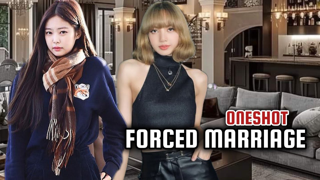 JENLISA FF/Forced Marriage/ONESHOT 