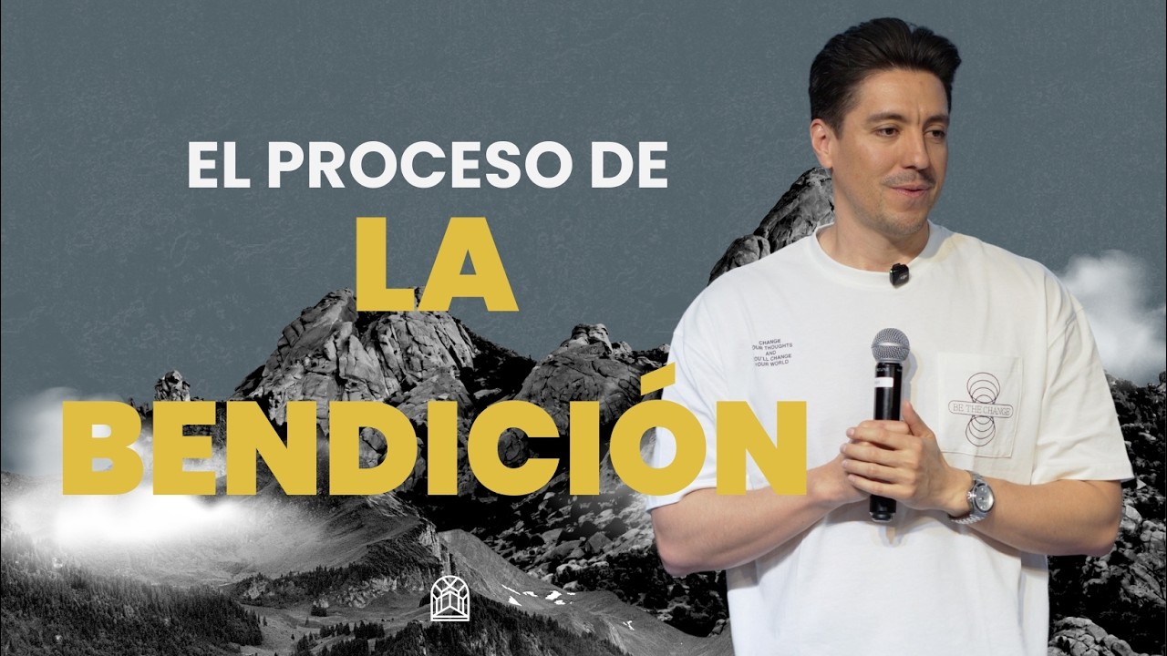 El Proceso de la Bendición - P.s. Misael Martinez