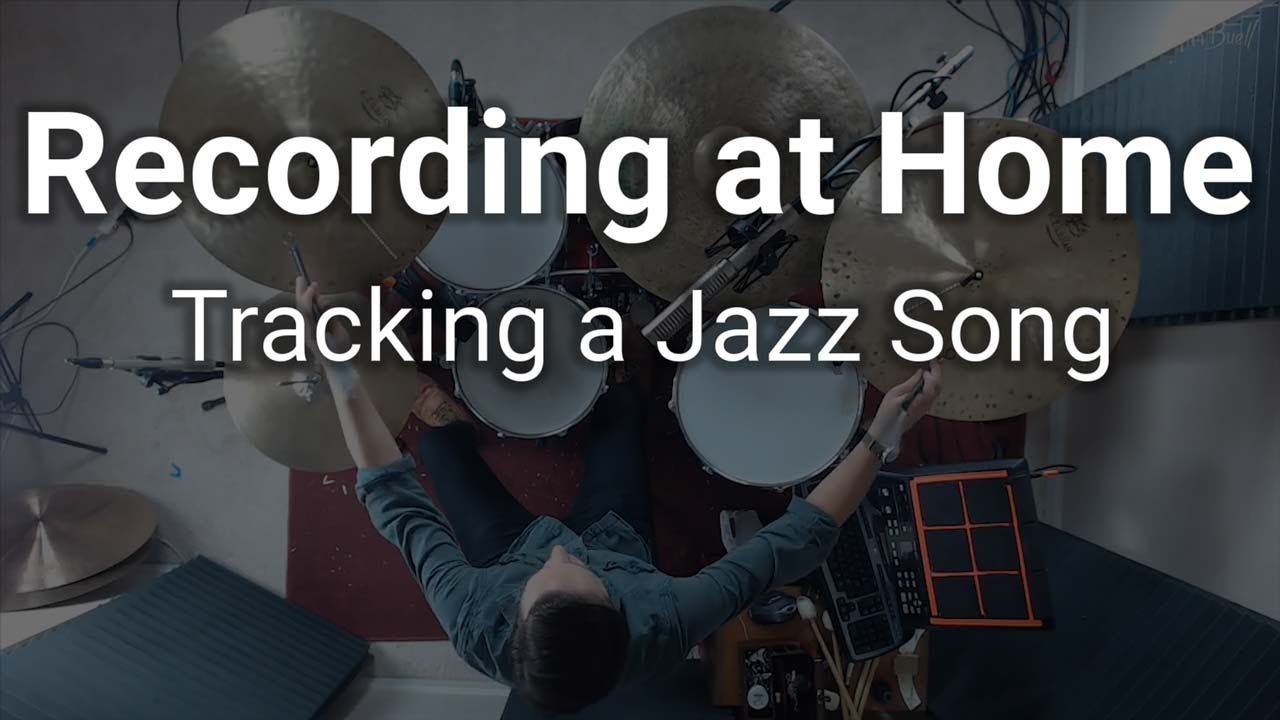 Recording at Home - Tracking Jazz Drums from my Home Studio