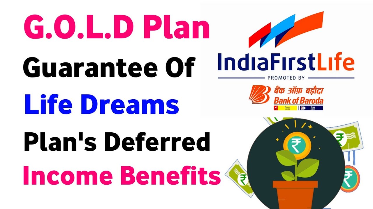 Indiafirst life guarantee of life dreams deferred income plan | indiafirst life gold plan details
