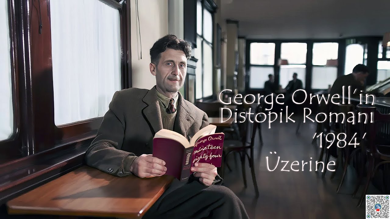 George Orwell'in Distopik Romanı '1984' Üzerine