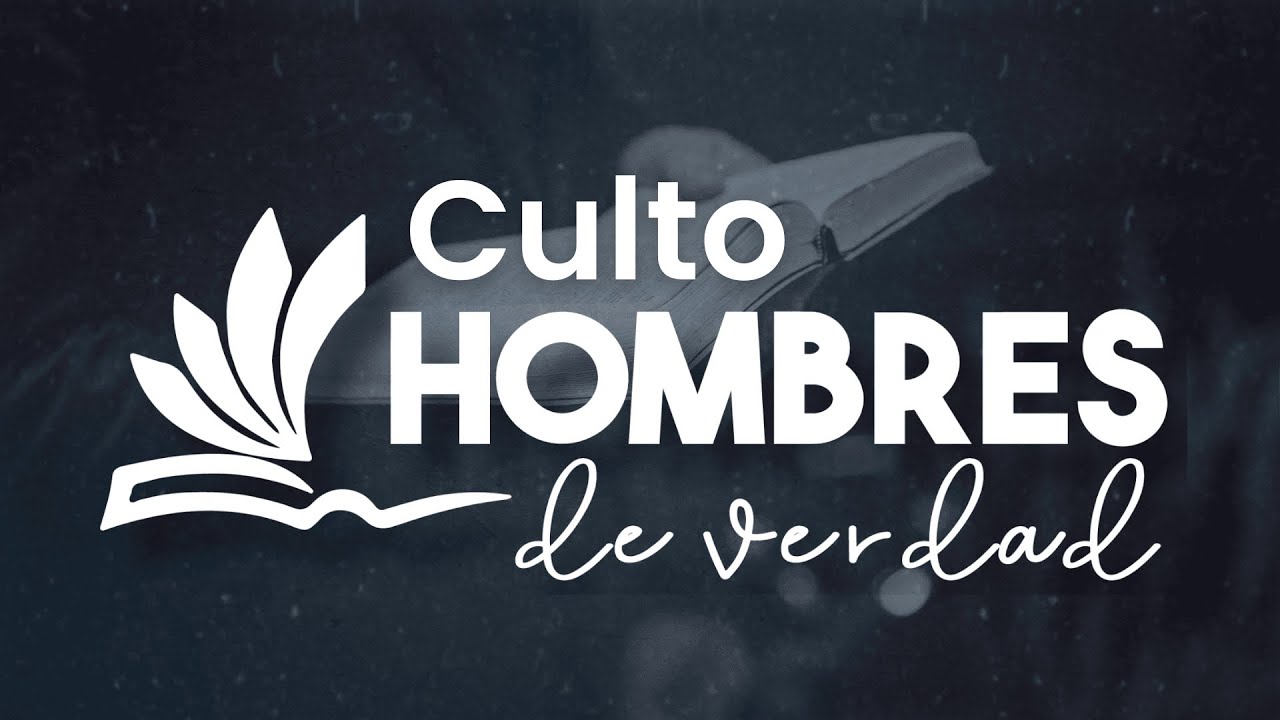 CULTO HOMBRES DE VERDAD 22/01/2026