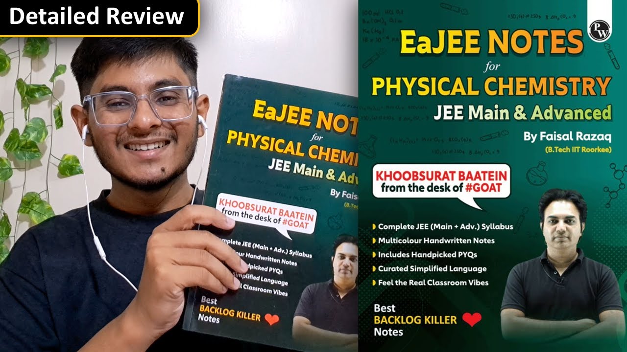 PW EaJEE Notes Physical Chemistry IIT JEE by Faisal Razaq 📚 DETAILED Review