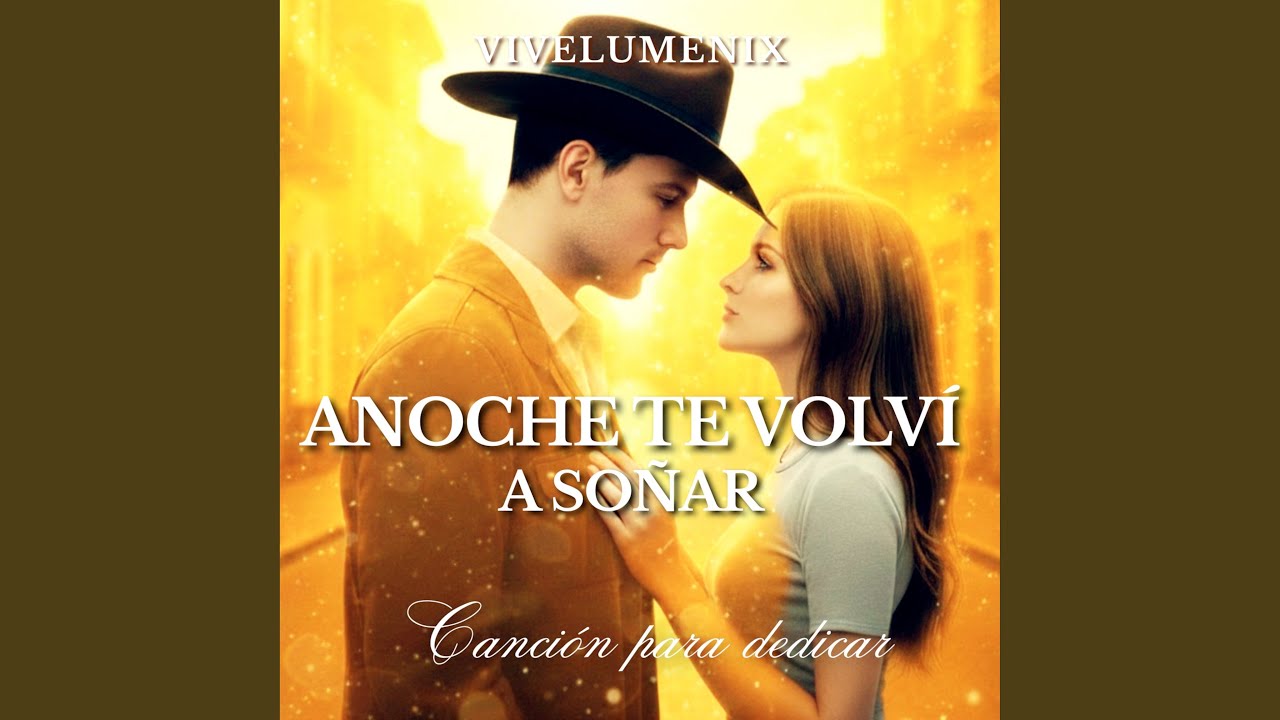Anoche Te Volví a Soñar