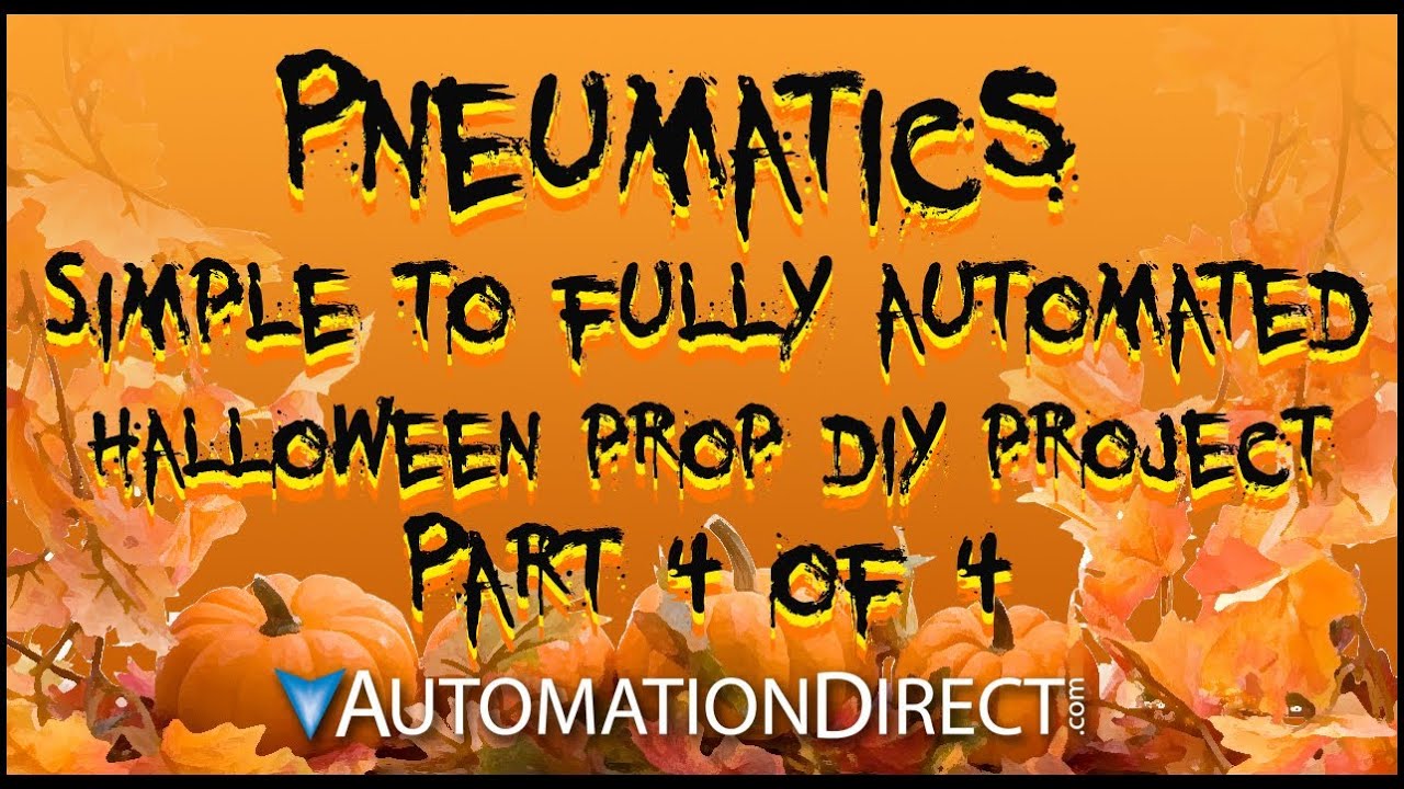 Pneumatics Simple to Fully Automated Halloween Prop DIY Project Part 4 of 4 from AutomationDirect