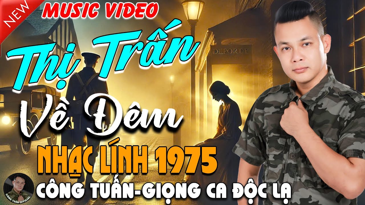 THỊ TRẤN VỀ ĐÊM - CÔNG TUẤN BOLERO➤LK Nhạc Lính 1975 Tuyển Chọn➤ NHẠC VÀNG XƯA HẢI NGOẠI ĐỘC LẠ 2025