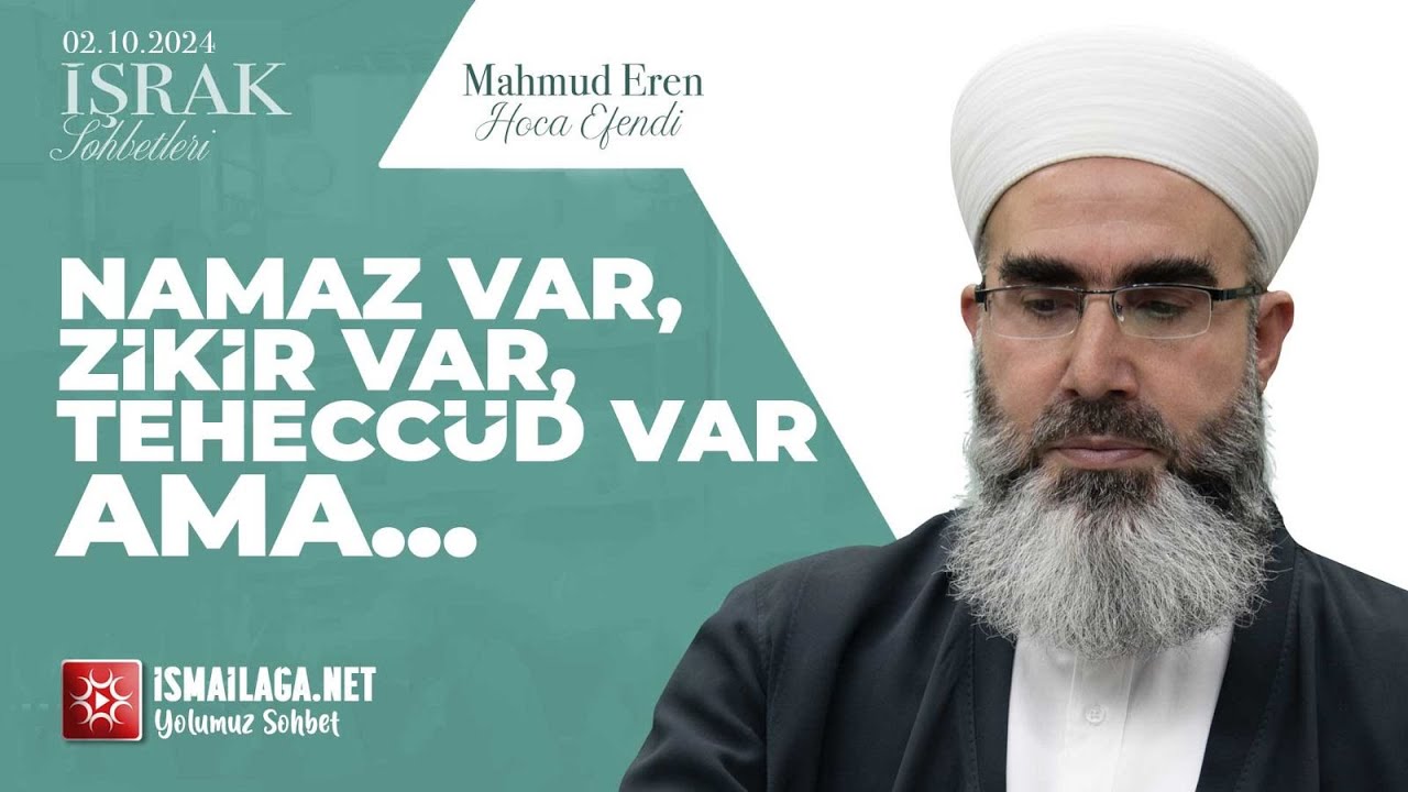 İşrak Sohbetleri; Kullukta İnkisar Hâli - Mahmud Eren Hoca Efendi  @ismailaganet