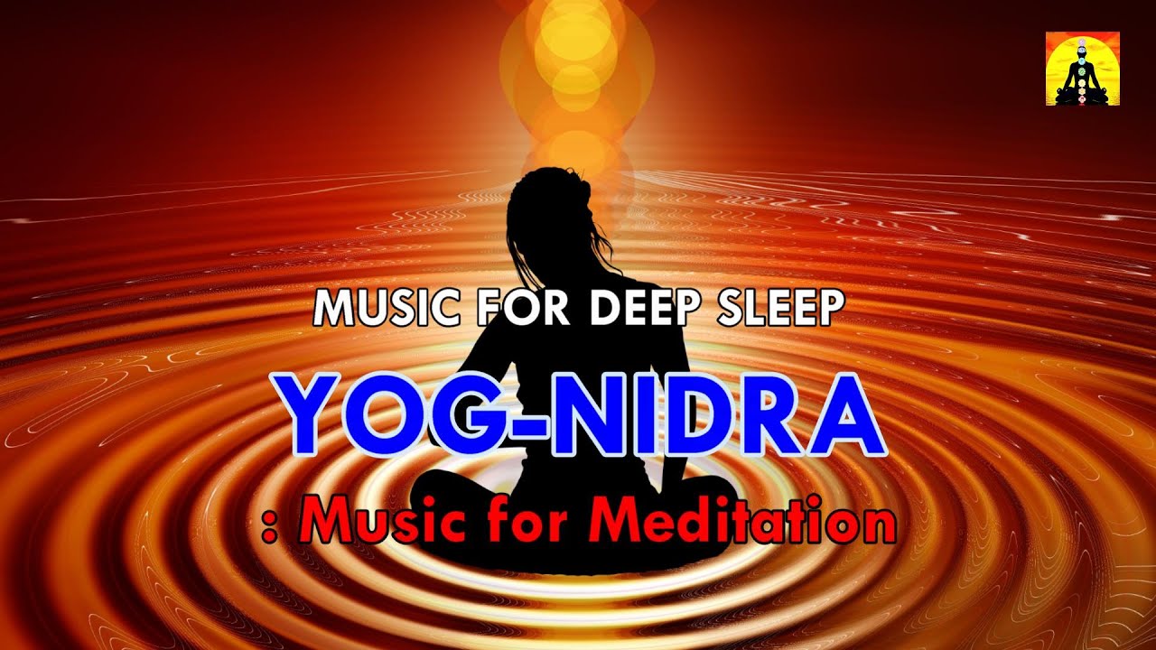 Music for Deep Sleeping - YogNidra : Dhyanyog | Calm music for Meditation