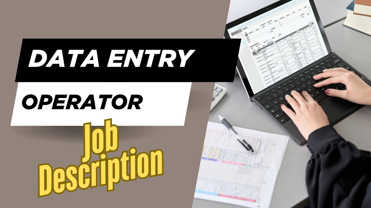 Job description of Data Entry Operator - Role, Responsibilities & Skills