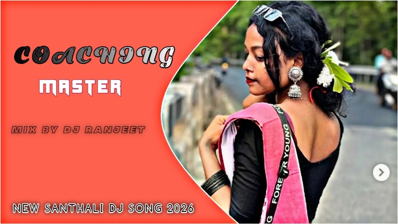 #Coaching_Master_New Santali Dj Song 🔰 New Santhali Traditional Dj Song 🔰 Jhumar dance Style Dj Song