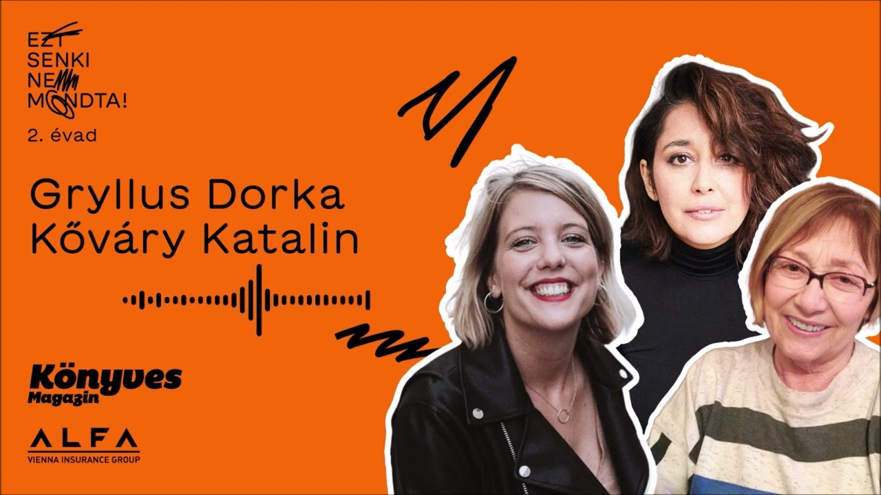 Gryllus Dorka&Kőváry Katalin - Ezt senki nem mondta! # II/3.