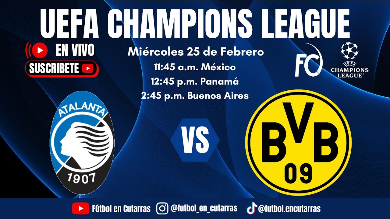 Atalanta vs Borussia Dortmund | UEFA Champions League | Play Off Vuelta