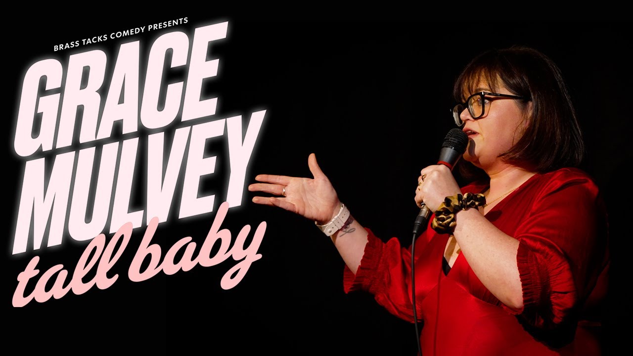 Grace Mulvey: Tall Baby - Stand Up Special