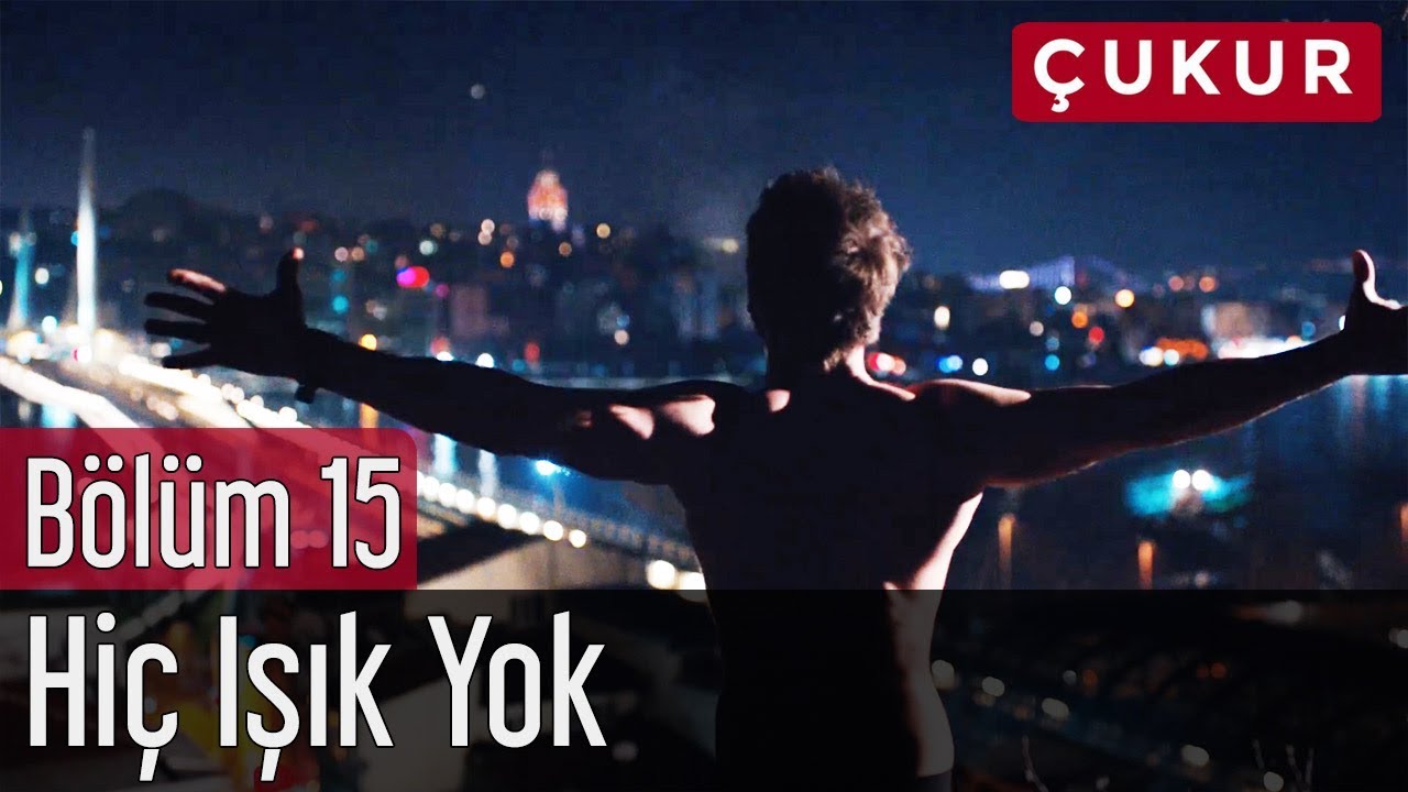 Çukur 15. Bölüm - No.1 Feat. Melek Mosso - Hiç Işık Yok