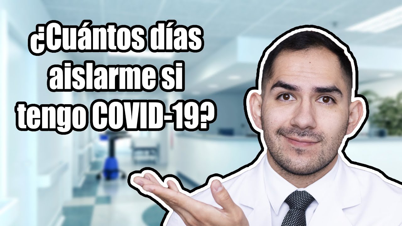 ¿Cuántos días aislarme si tengo COVID?