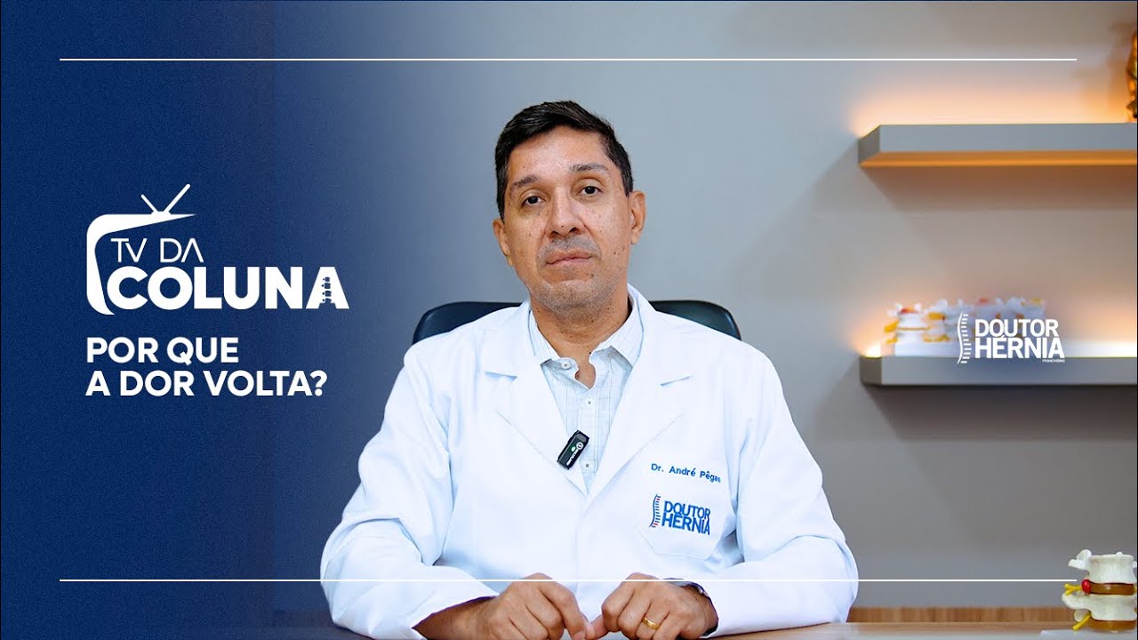 Por que a dor volta? - TV da Coluna