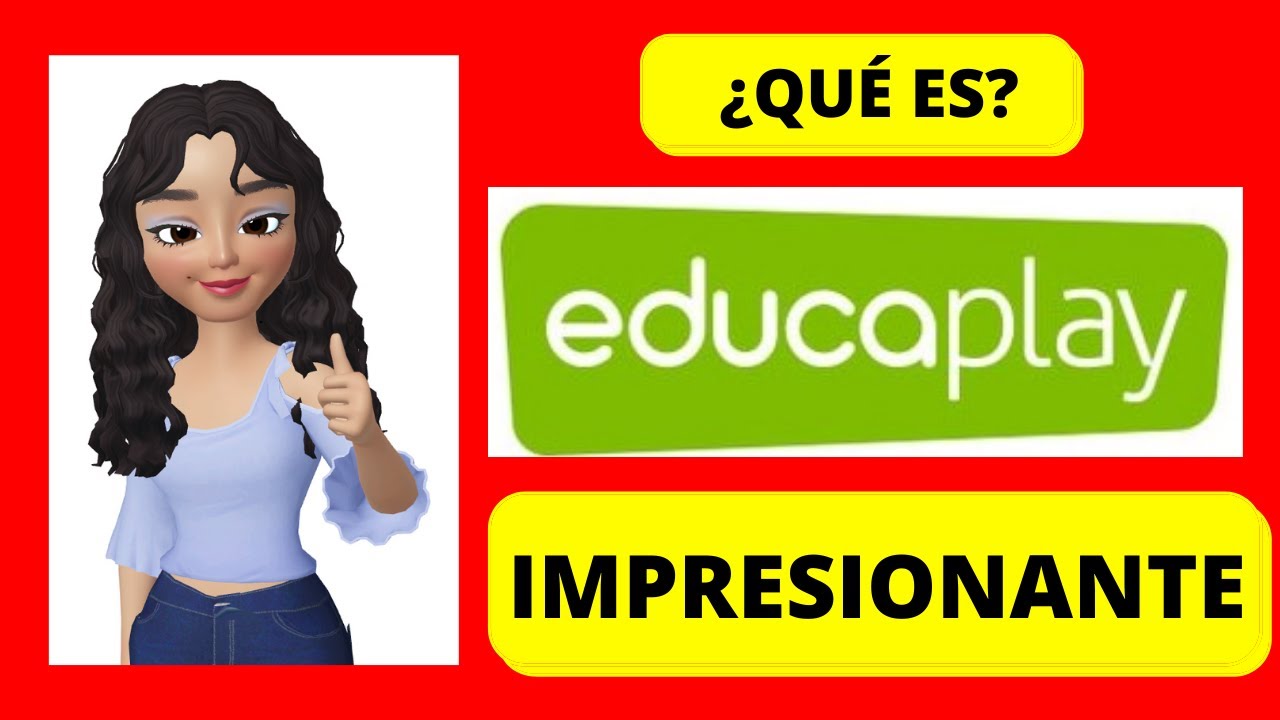 ¿QUÉ ES EDUCAPLAY? | ¿PARA QUÉ SIRVE EDUCAPLAY?