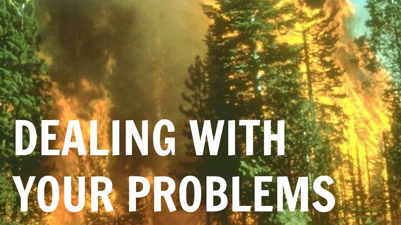 How To Actually Deal With Your Problems