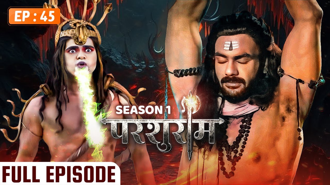 PARSHURAM - Season 1 - Episode 45 | परशुराम Full Episode | Vishal Aditya Singh, Mukesh Tripathi