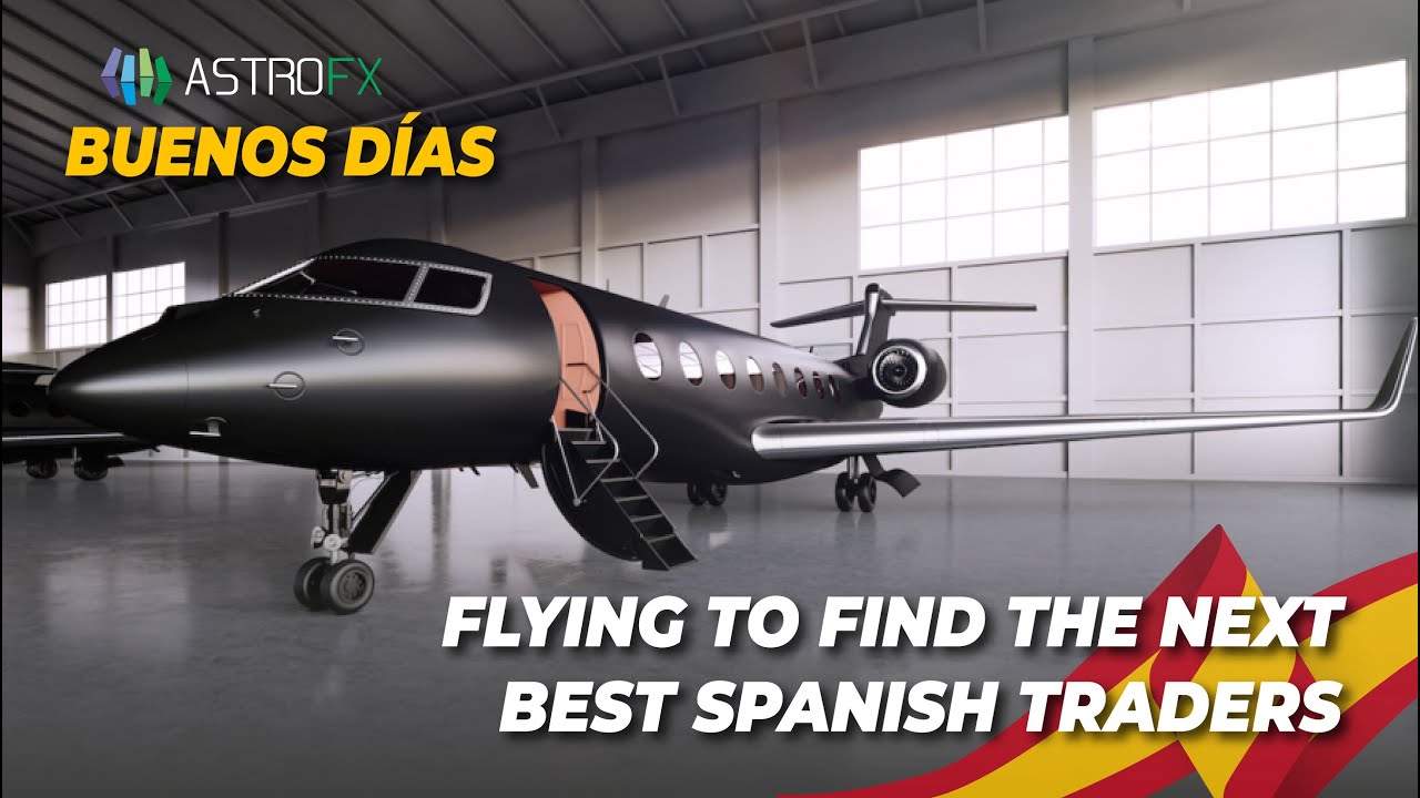 BUENOS DÍAS ASTROFX - Flying out to find the next best Spanish traders